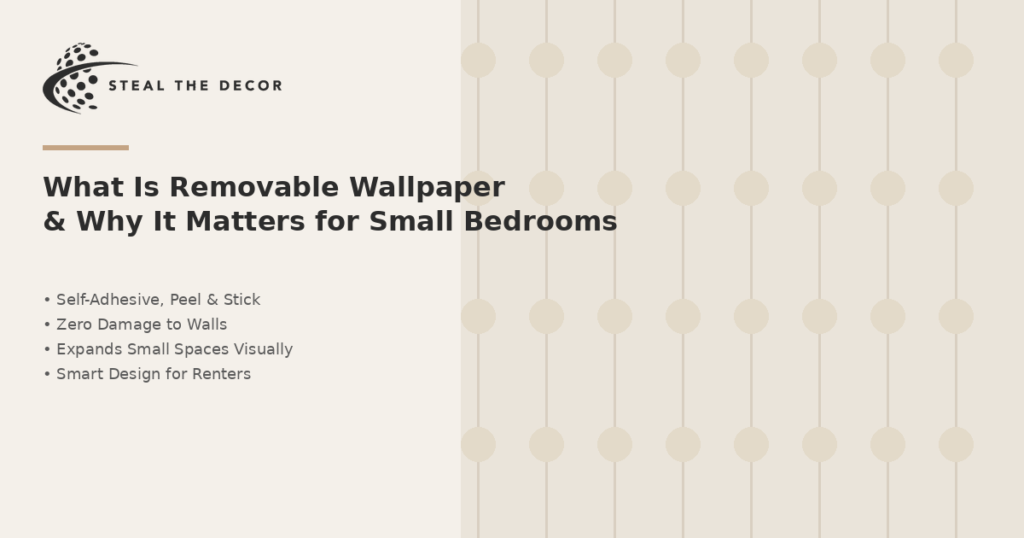 Best aesthetic removable wallpapers for small bedrooms intro banner featuring a light neutral tone peel and stick accent wall design with Steal The Decor branding.